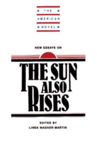 New Essays on the Sun Also Rises