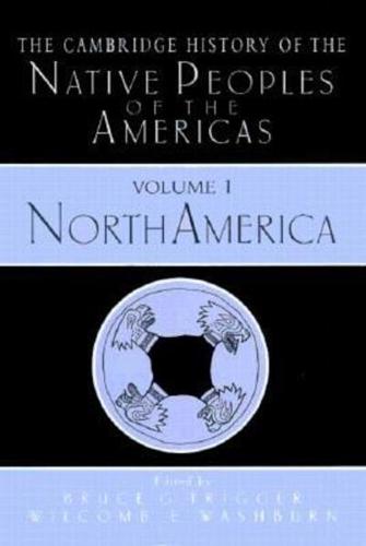 The Cambridge History of the Native Peoples of the Americas. Vol.1 North America