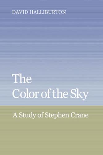 The Color of the Sky: A Study of Stephen Crane