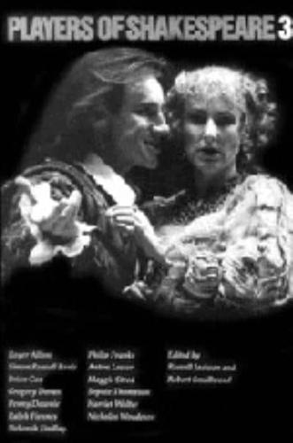 Players of Shakespeare. Vol.3 Further Essays in Shakespearean Performance by Players With the Royal Shakespeare Company