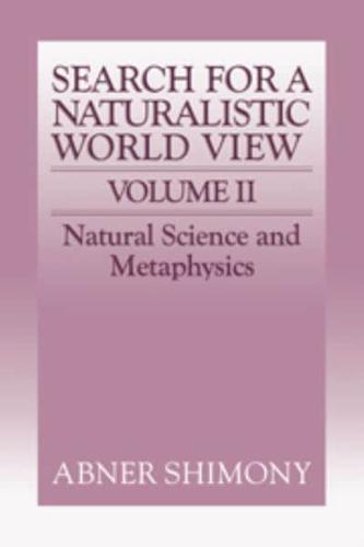 The Search for a Naturalistic World View: Volume 2