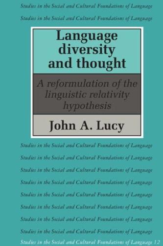 Language Diversity and Thought: A Reformulation of the Linguistic Relativity Hypothesis