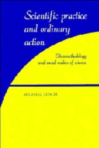 Scientific Practice and Ordinary Action