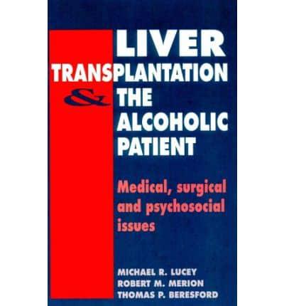 Liver Transplantation & The Alcoholic Patient