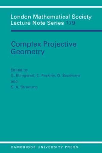 Complex Projective Geometry: Selected Papers