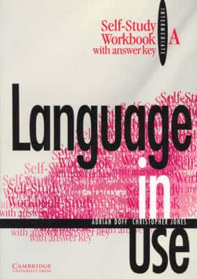 Language in Use Split Edition Intermediate Self-Study Workbook A With Answer Key