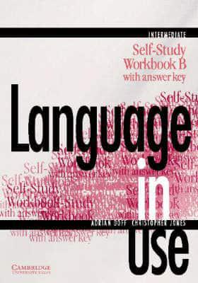 Language in Use Split Edition Intermediate Self-Study Workbook B With Key