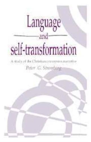 Language and Self-Transformation: A Study of the Christian Conversion Narrative