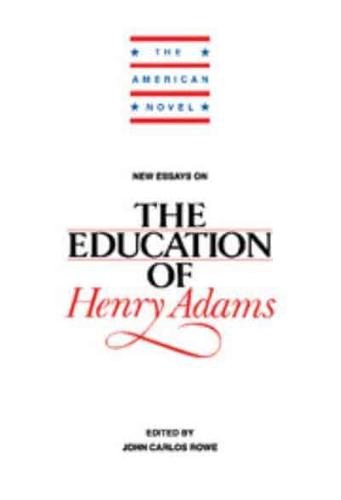 New Essays on The Education of Henry Adams