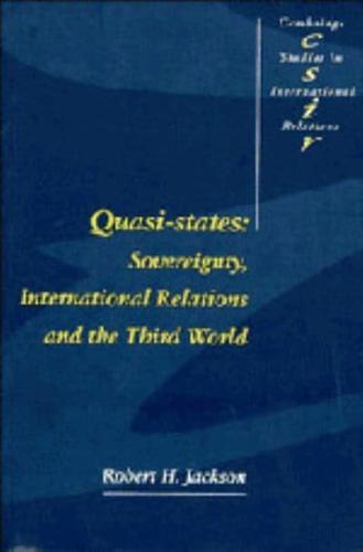 Quasi-States: Sovereignty, International Relations and the Third World