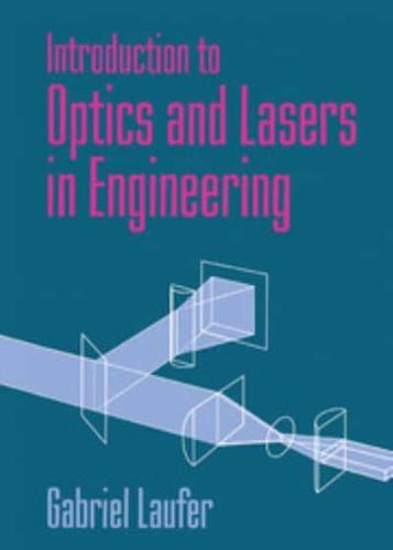 Introduction to Optics and Lasers in Engineering