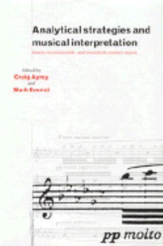 Analytical Strategies and Musical Interpretation