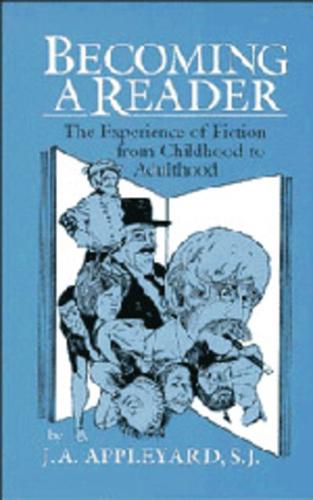 Becoming a Reader: The Experience of Fiction from Childhood to Adulthood