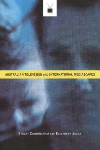 Australian Television and International Mediascapes