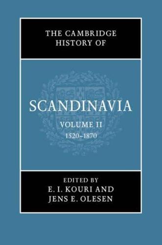 The Cambridge History of Scandinavia. Volume II 1520-1870