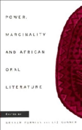 Power, Marginality and African Oral Literature