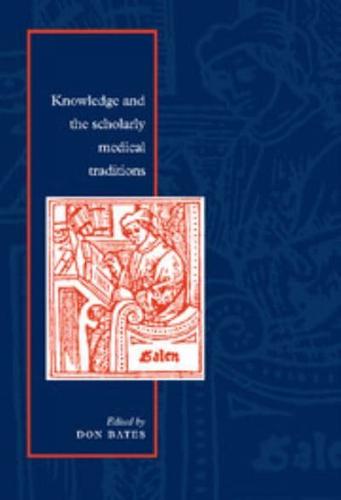 Knowledge and the Scholarly Medical Traditions