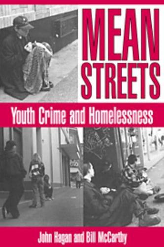 Mean Streets: Youth Crime and Homelessness