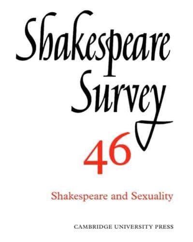 Shakespeare Survey. 46 Shakespeare and Sexuality