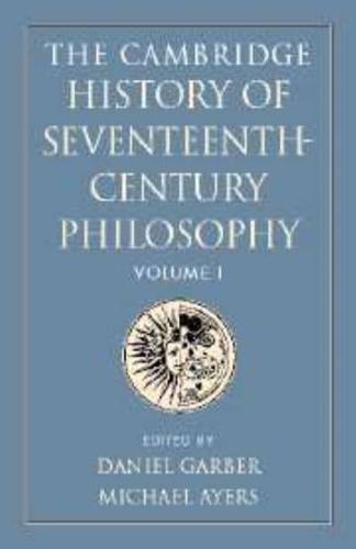 The Cambridge History of Seventeenth-Century Philosophy