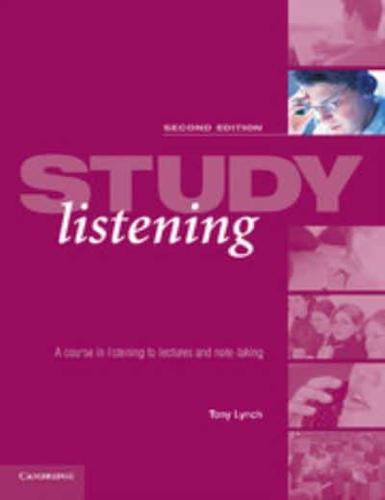 Study Listening: A Course in Listening to Lectures and Note-Taking