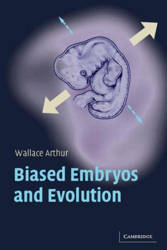 Biased Embryos and Evolution