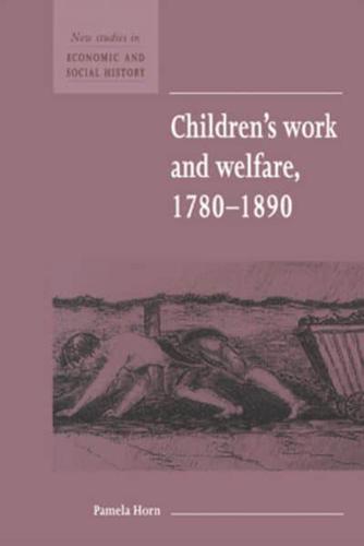 Children's Work and Welfare, 1780-1890