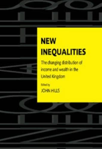 New Inequalities: The Changing Distribution of Income and Wealth in the UK