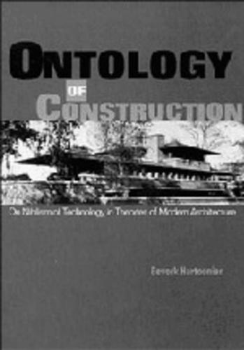 Ontology of Construction: On Nihilism of Technology and Theories of Modern Architecture