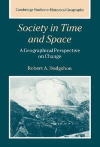 Society in Time and Space: A Geographical Perspective on Change