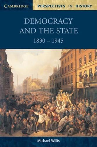 Democracy and the State, 1830-1945