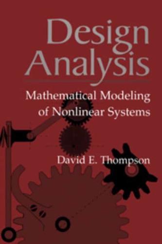 Design Analysis: Mathematical Modeling of Nonlinear Systems