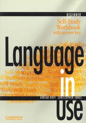 Language in Use Beginner Self-Study Workbook With Answer Key