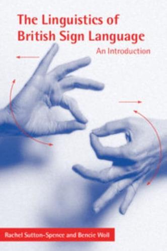 The Linguistics of British Sign Language
