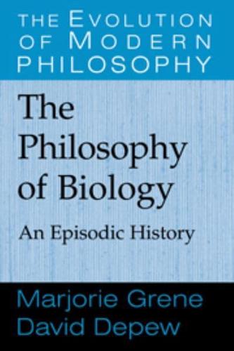 The Philosophy of Biology