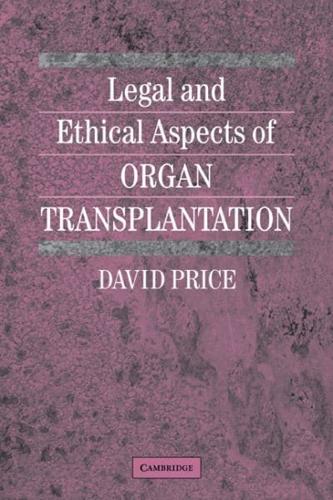 Legal and Ethical Aspects of Organ Transplantation