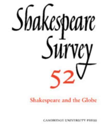 Shakespeare Survey 52 Shakespeare and the Globe
