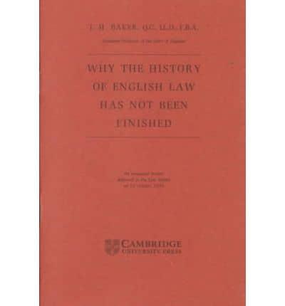 Why the History of English Law Has Not Been Finished