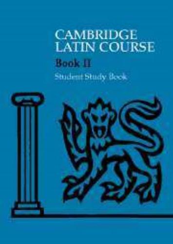 Cambridge Latin Course. Book II Student Study Book