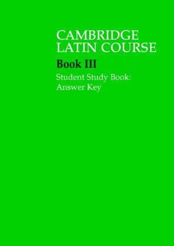 Cambridge Latin Course. Book III Student Study Book Answer Key