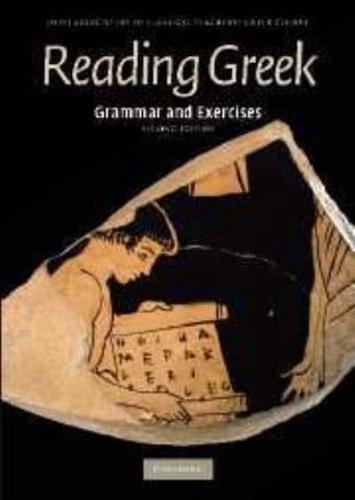 Reading Greek : Grammar and Exercises