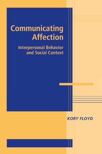 Communicating Affection: Interpersonal Behavior and Social Context