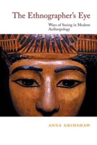 The Ethnographer's Eye: Ways of Seeing in Anthropology