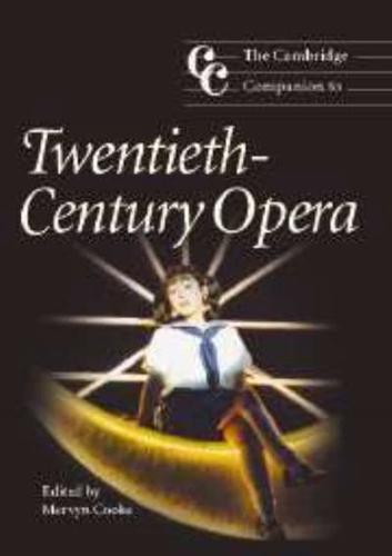 The Cambridge Companion to Twentieth-Century Opera