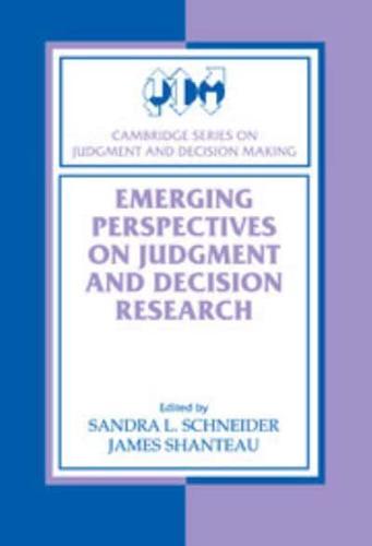 Emerging Perspectives on Judgment and Decision             Research