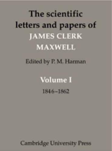 The Scientific Letters and Papers of James Clerk Maxwell