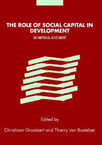 The Role of Social Capital in Development: An Empirical Assessment