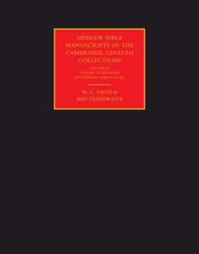 Hebrew Bible Manuscripts in the Cambridge Genizah Collections. Vol. 3 Taylor-Schechter Additional Series 1-31