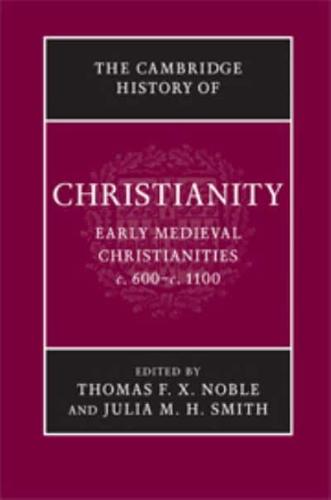 Early Medieval Christianities, C.600-C.1100