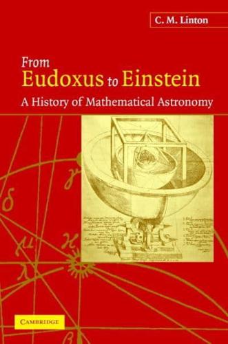 From Eudoxus to Einstein: A History of Mathematical Astronomy